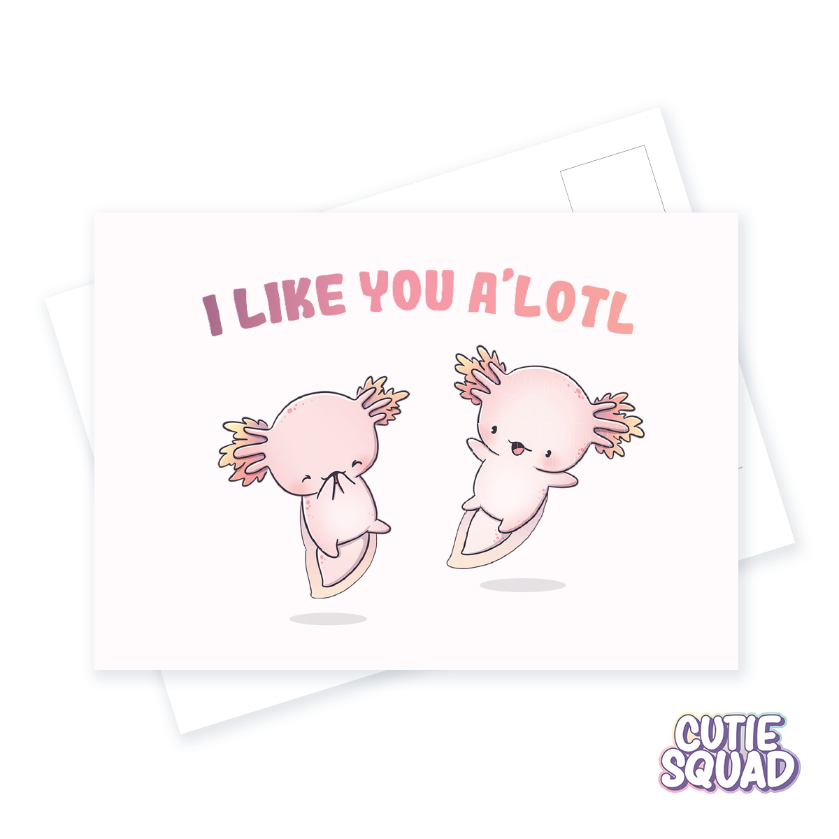 CutieSquad Postcard Axolotl